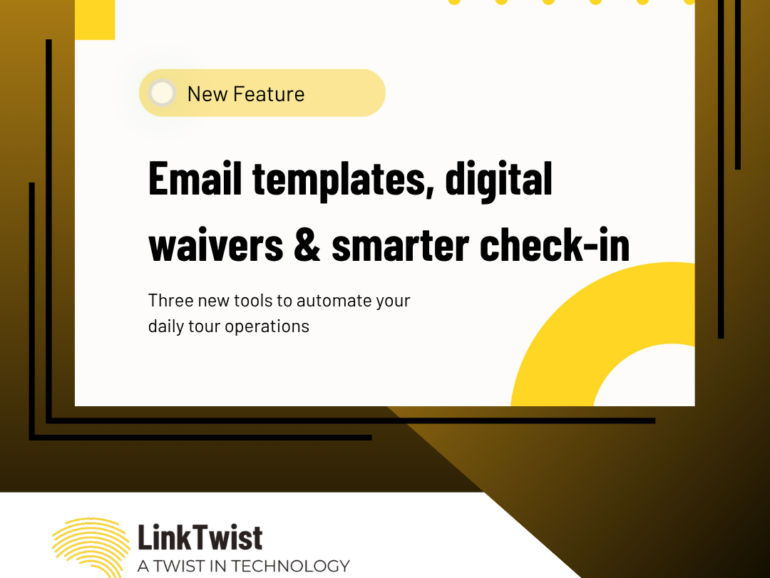 What’s New in LinkTwist: Email Templates, Digital Waivers & Enhanced Check-in